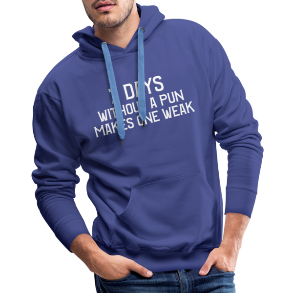 7 Days Without a Pun Makes One Weak Men’s Premium Hoodie - royal blue