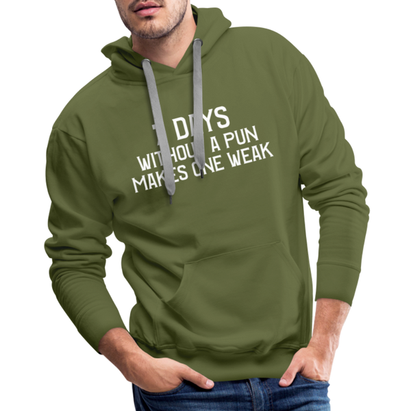 7 Days Without a Pun Makes One Weak Men’s Premium Hoodie - olive green