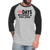 00 Days Without a Dad Joke Baseball T-Shirt - heather gray/black