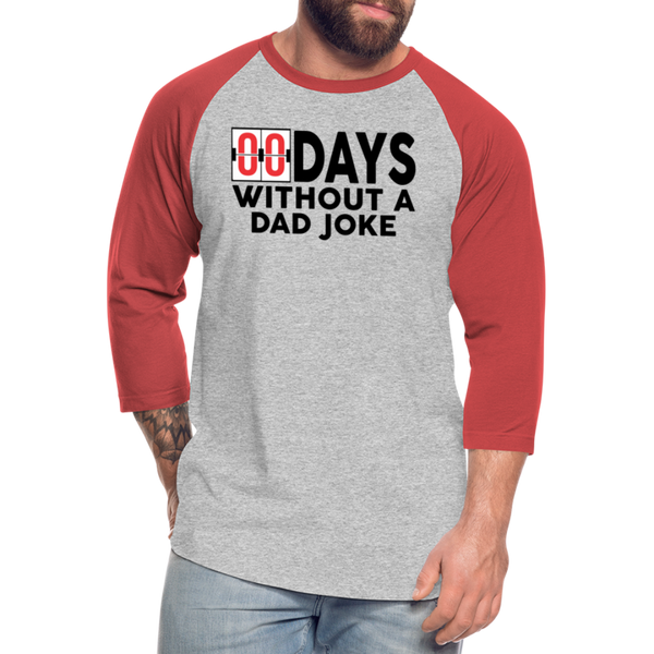 00 Days Without a Dad Joke Baseball T-Shirt - heather gray/red
