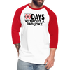 00 Days Without a Dad Joke Baseball T-Shirt - white/red