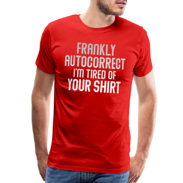 Funny Autocorrect Men's Premium T-Shirt - red