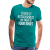 Funny Autocorrect Men's Premium T-Shirt - teal
