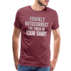 Funny Autocorrect Men's Premium T-Shirt - heather burgundy