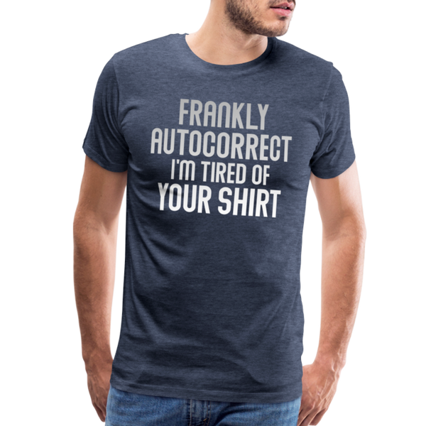 Funny Autocorrect Men's Premium T-Shirt - heather blue