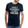 Funny Autocorrect Men's Premium T-Shirt - deep navy