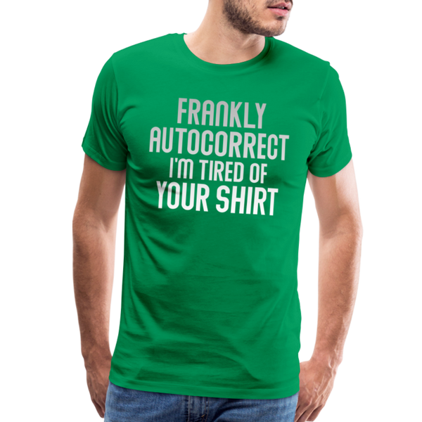 Funny Autocorrect Men's Premium T-Shirt - kelly green