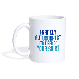 Funny Autocorrect Coffee/Tea Mug