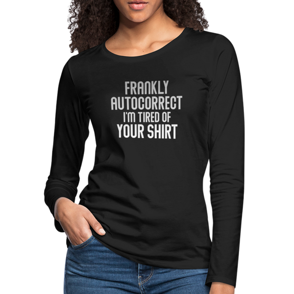 Funny Autocorrect Women's Premium Long Sleeve T-Shirt - black