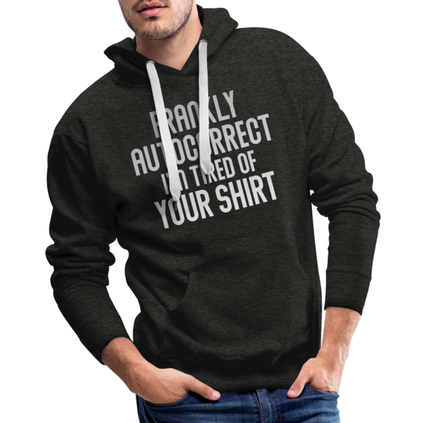 Funny Autocorrect Men’s Premium Hoodie - charcoal grey