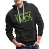 You Had Me at Tacos Men’s Premium Hoodie