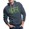 You Had Me at Tacos Men’s Premium Hoodie