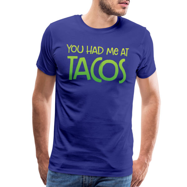 You Had Me at Tacos Men's Premium T-Shirt - royal blue