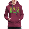 You Had Me at Tacos Women’s Premium Hoodie - burgundy