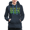 You Had Me at Tacos Women’s Premium Hoodie - navy