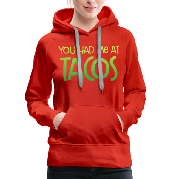 You Had Me at Tacos Women’s Premium Hoodie - red