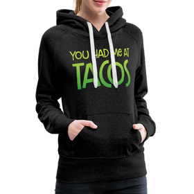 You Had Me at Tacos Women’s Premium Hoodie