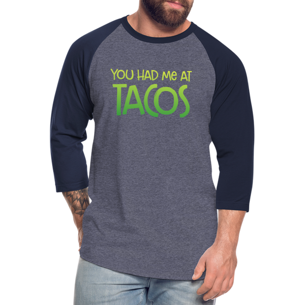 You Had Me at Tacos Baseball T-Shirt - heather blue/navy