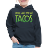 You Had Me at Tacos Kids‘ Premium Hoodie - navy