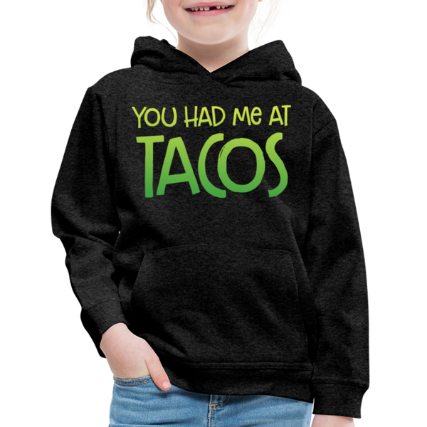 You Had Me at Tacos Kids‘ Premium Hoodie - charcoal grey