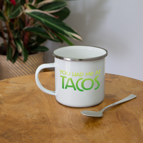 You Had Me at Tacos Camper Mug