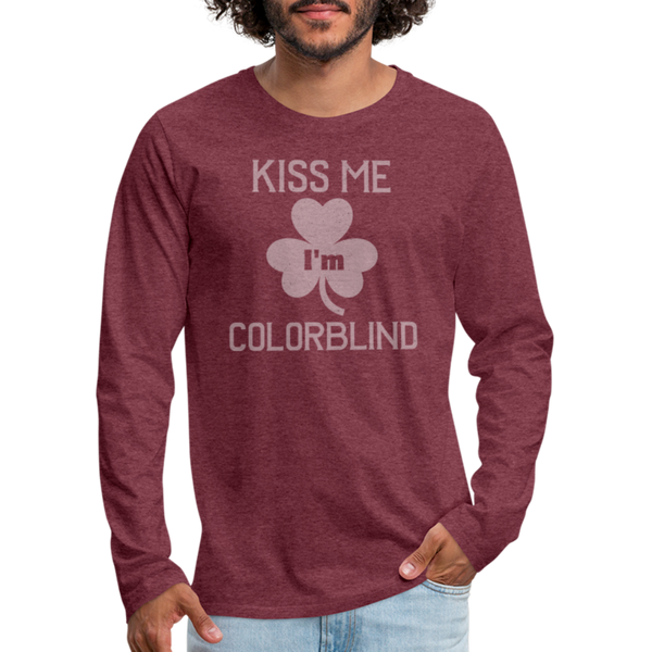 Kiss Me I'm Colorblind Men's Premium Long Sleeve T-Shirt - heather burgundy