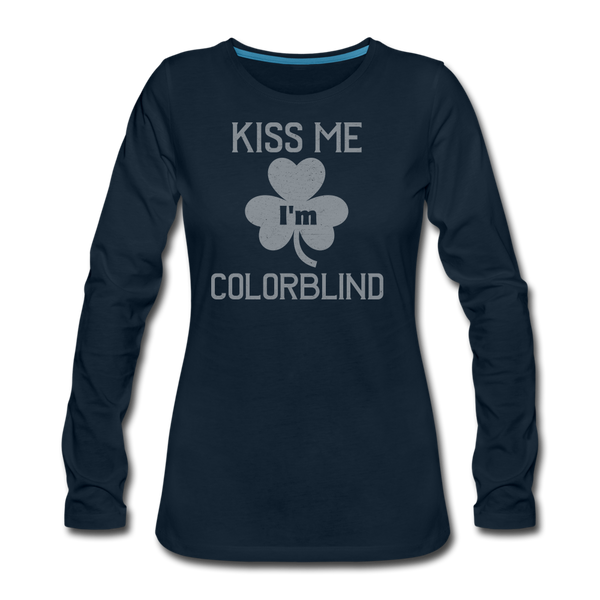 Kiss Me I'm Colorblind Women's Premium Long Sleeve T-Shirt - deep navy