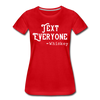 Funny Text Everyone -Whiskey Women’s Premium T-Shirt - red