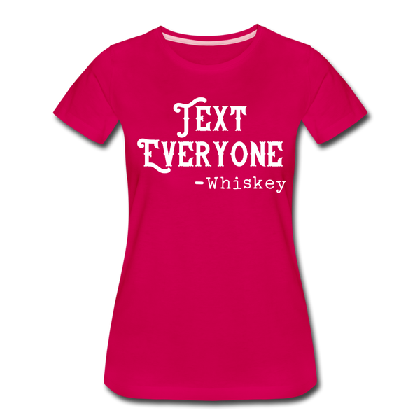 Funny Text Everyone -Whiskey Women’s Premium T-Shirt - dark pink