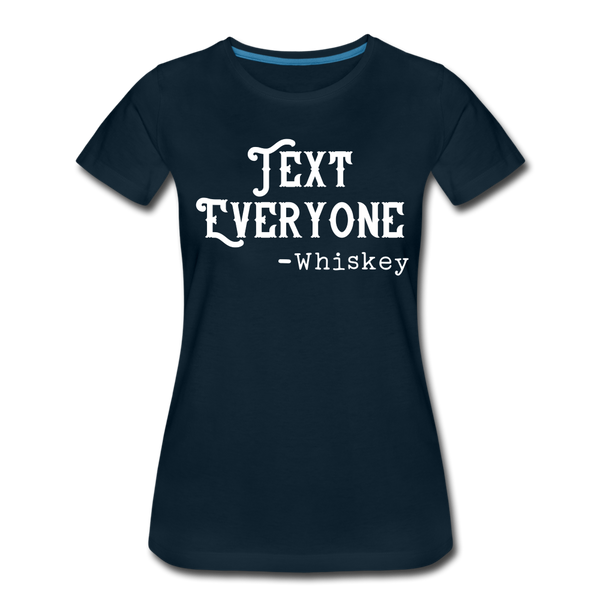 Funny Text Everyone -Whiskey Women’s Premium T-Shirt - deep navy