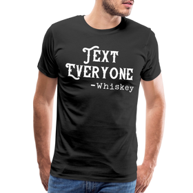 Funny Text Everyone -Whiskey Men's Premium T-Shirt