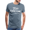 Funny Text Everyone -Whiskey Men's Premium T-Shirt - steel blue