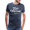 Funny Text Everyone -Whiskey Men's Premium T-Shirt - heather blue