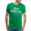 Funny Text Everyone -Whiskey Men's Premium T-Shirt - kelly green
