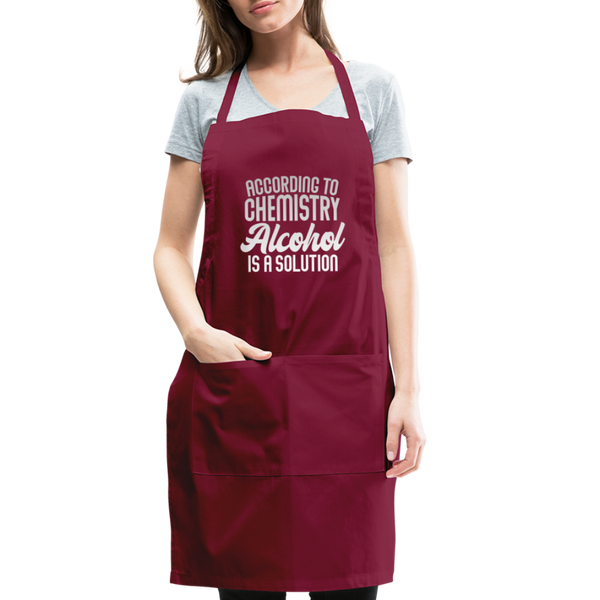 Funny Alcohol Is A Solution Adjustable Apron - burgundy