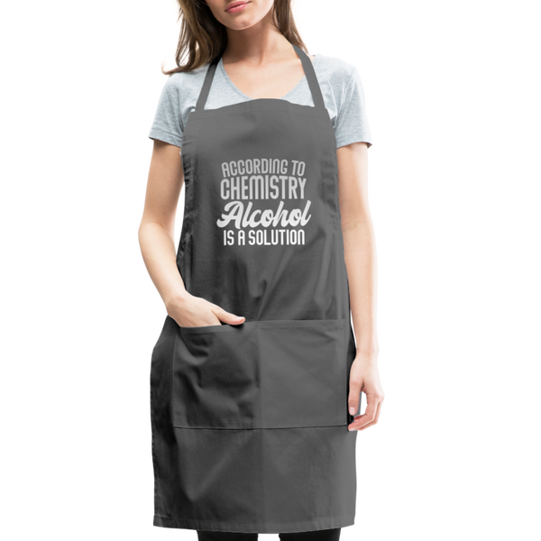 Funny Alcohol Is A Solution Adjustable Apron - charcoal