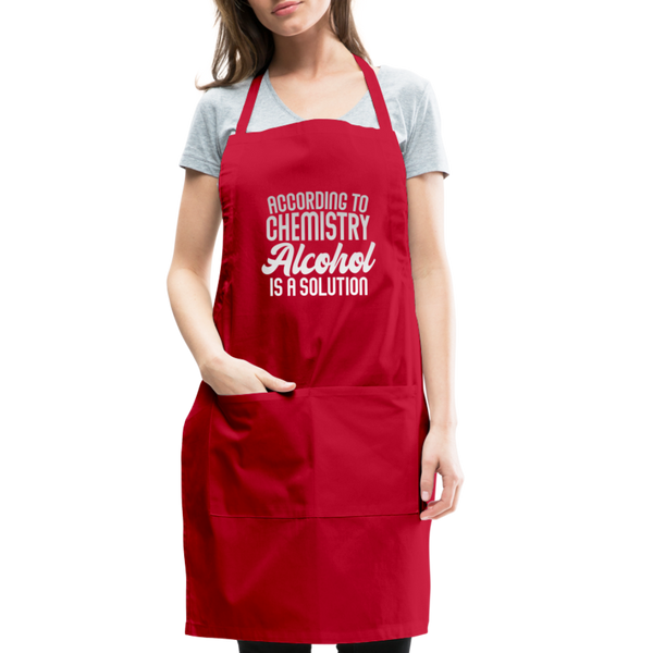 Funny Alcohol Is A Solution Adjustable Apron - red