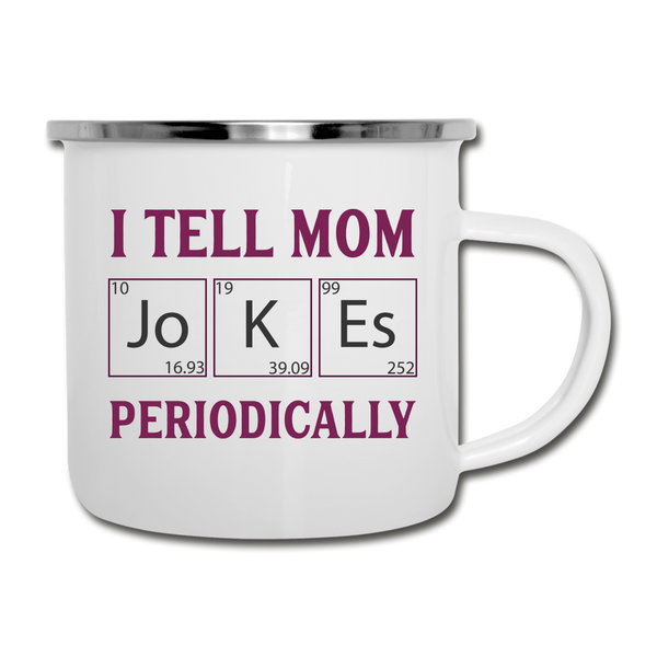 I Tell Mom Jokes Periodically Camper Mug - white