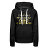 Education Is Important But Coffee Is Importanter Women’s Premium Hoodie - charcoal grey