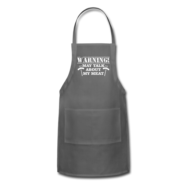 Warning May Talk About my Meat Adjustable Apron - charcoal