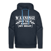 Warning May Talk About my Meat Men’s Premium Hoodie - navy
