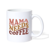 Mama Needs Coffee Retro Design Coffee/Tea Mug