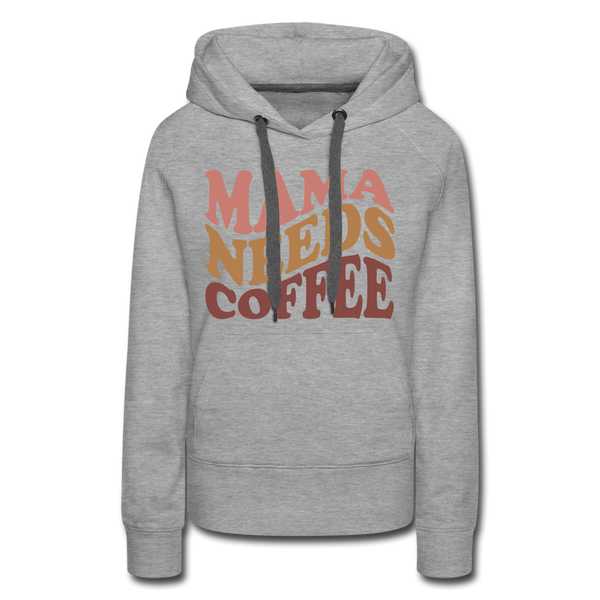 Mama Needs Coffee Retro Design Women’s Premium Hoodie - heather grey