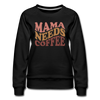 Mama Needs Coffee Retro Design Women’s Premium Sweatshirt - black