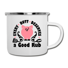 Every Butt Deserves a Good Rub BBQ Camper Mug