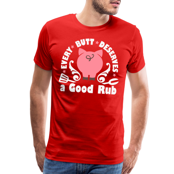 Every Butt Deserves a Good Rub BBQ Men's Premium T-Shirt - red