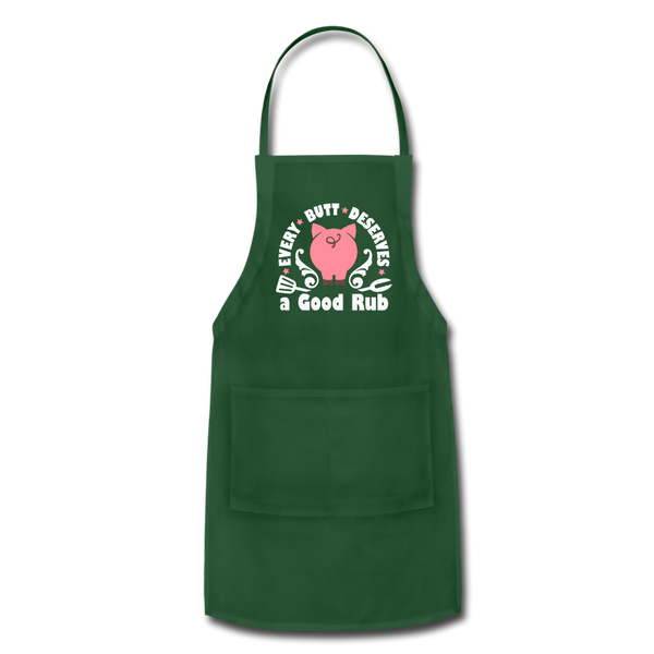 Every Butt Deserves a Good Rub BBQ Adjustable Apron - forest green