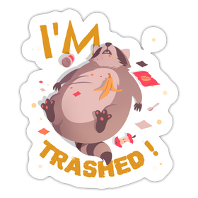 I'm Trashed Funny Raccoon Sticker