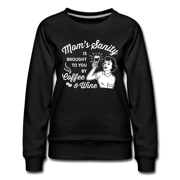 Mom's Sanity Coffee & Wine Funny Women’s Premium Sweatshirt - black
