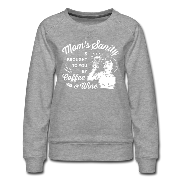 Mom's Sanity Coffee & Wine Funny Women’s Premium Sweatshirt - heather grey
